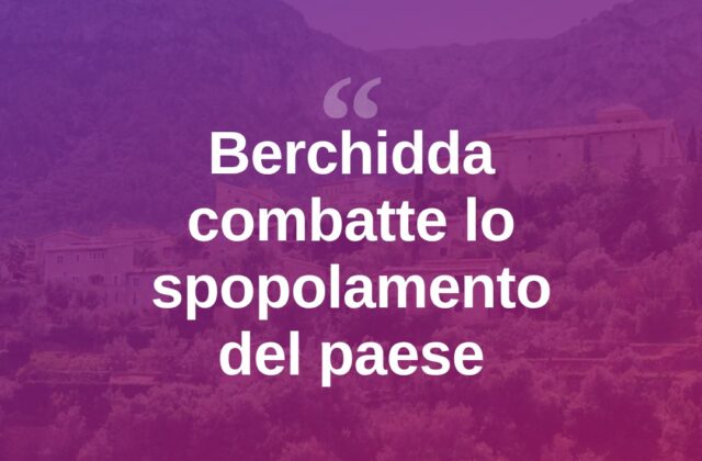 Berchidda guarda al futuro, sfida allo spopolamento
