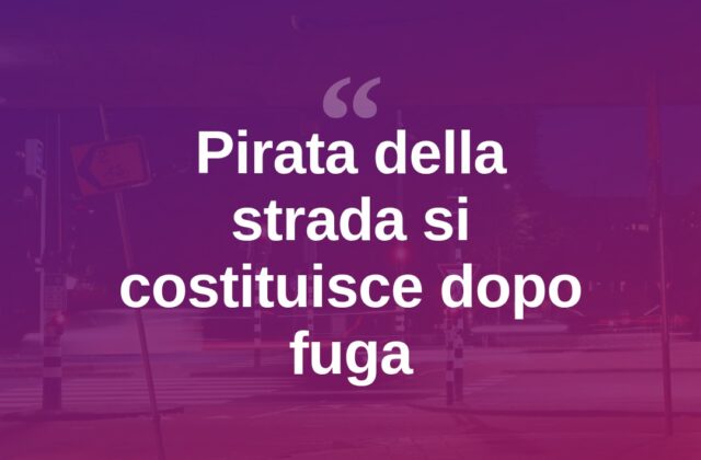 Investe un passante e fugge: pirata della strada si costituisce