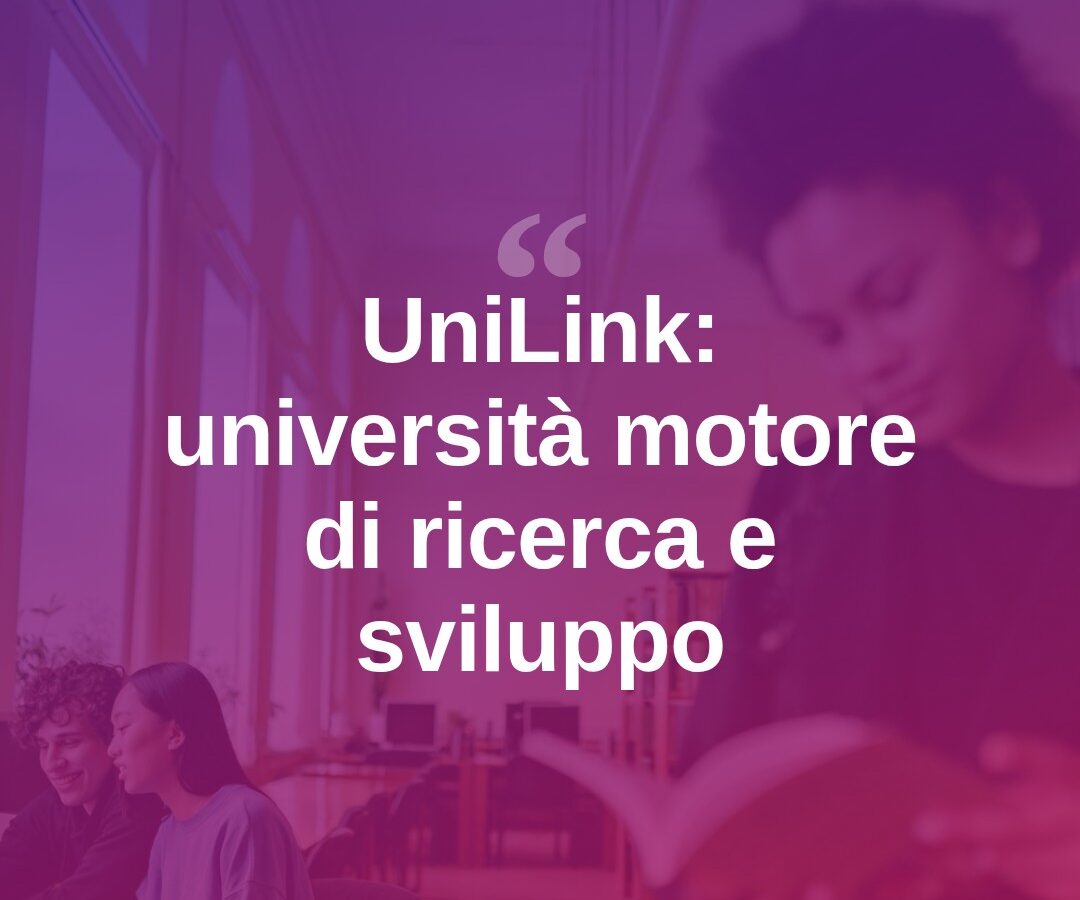 Giusti (UniLink): “L’Università è motore di sviluppo”