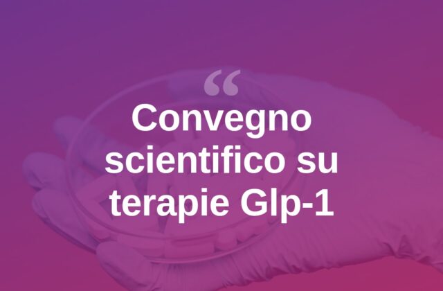 Farmaci Glp-1 al centro del convegno “The Metabolic Frontier”