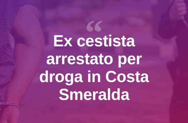Blitz antidroga in Costa Smeralda, arrestato ex cestista