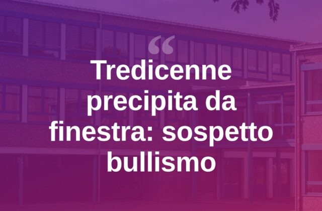 Tredicenne si lancia dalla finestra a scuola: sospetto bullismo