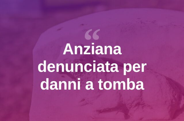 Novantenne denunciata: sfregia tomba ex sindaco per torto del passato