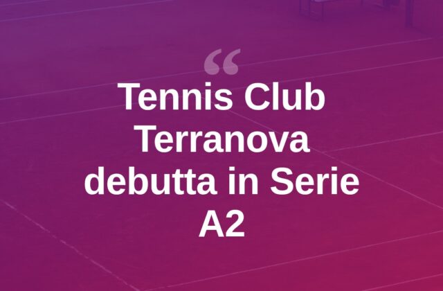 Il Tennis Club Terranova debutta in Serie A2 a Olbia