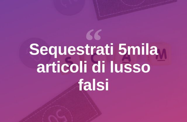 Da Alghero a Sassari: sequestrati 5mila articoli di lusso falsi