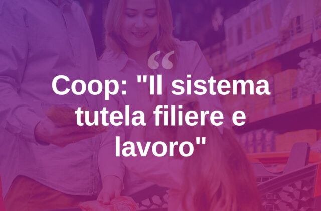 Coop Lombardia: “Il sistema Coop tutela filiere e lavoro”