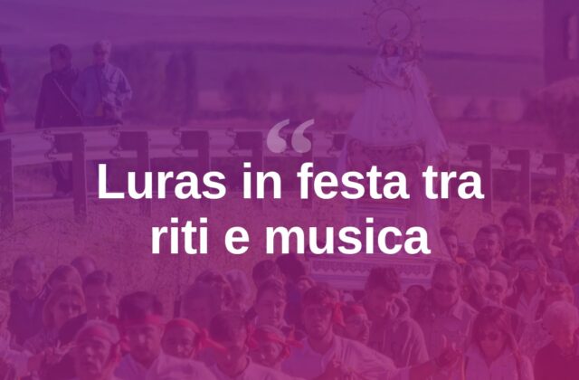 Luras, la festa patronale nel vivo tra riti religiosi e musica