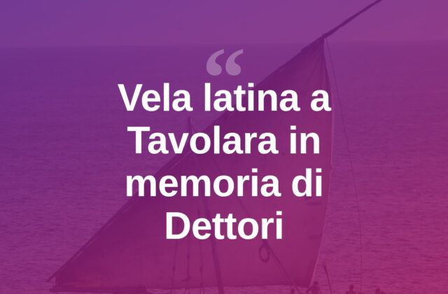 Tavolara, la vela latina torna in mare per ricordare Angelo Dettori